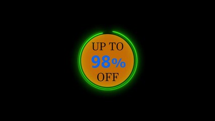 Big UP TO 98% OFF. hurry before it ends. animation 98 percent discount offer with neon line border. 4k video