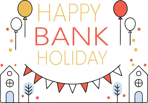 Festive illustrated design announcing happy bank holiday celebrations with balloons and bunting