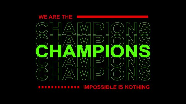 We are the champion impossible is nothing, modern and stylish motivational loop text animated,4K video motion graphic animation