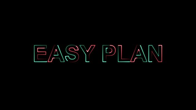Animation of a glowing neon easy plan text icon, isolated on black background. 4K video motion graphic