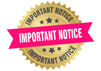 important notice. important notice round pink and gold label isolated on transparent background