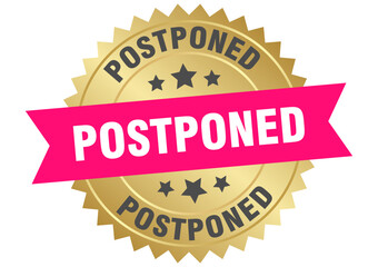postponed. postponed round pink and gold label isolated on transparent background