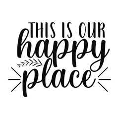 Obraz premium This Is Our Happy Place Cozy Thanksgiving Family Quote Design