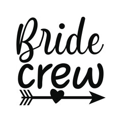 Bride Crew Matching Bachelorette Party Shirt Quote Design