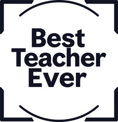 Best teacher Ever  typography t-shirt design print ready eps cut file 
