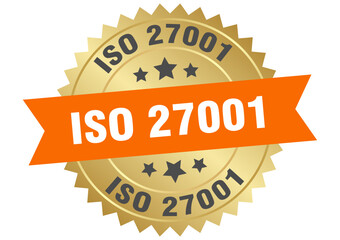 iso 27001. iso 27001 round orange and gold label isolated on transparent background