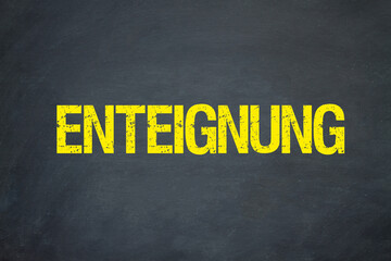 Enteignung	
