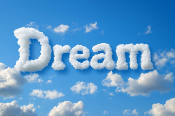 Fototapeta premium Dream written in fluffy clouds against blue sky symbolizing imagination, hope, and inspiration
