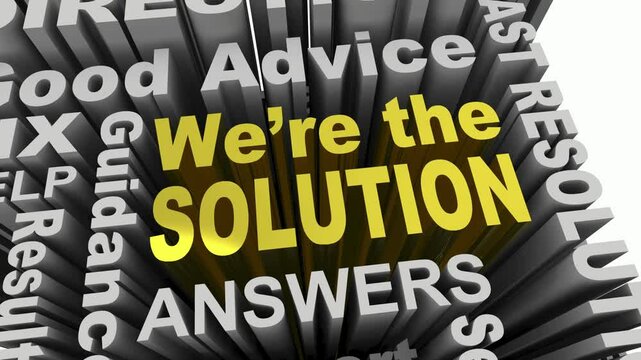 We Are the Solution Problem Solver Best Top Service Choice Words 3d Animation