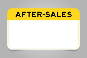 Label banner that have yellow headline with word after sales and white copy space, on gray background