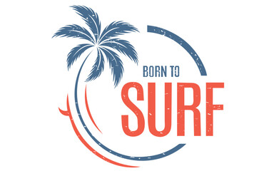 Obraz premium Born to surf vector graphics