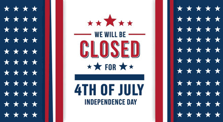 4th of July Independence Day Business Closure Notice