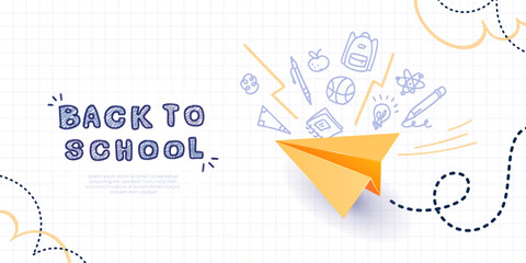 Back to school banner. White checkered notebook paper background with blue pen hand drawn text, doodle school supplies and big bright yellow paper plane. Education concept, creative poster template.