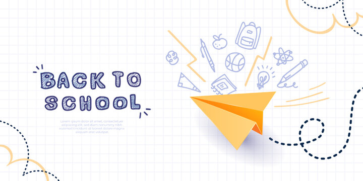 Back to school banner. White checkered notebook paper background with blue pen hand drawn text, doodle school supplies and big bright yellow paper plane. Education concept, creative poster template.