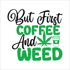 Fototapeta premium Weed Svg Design,marijuana leaf svg design