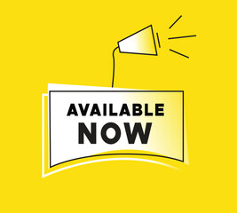 Available now banner for announce design megaphone and colorful design yellow background, business concept web element. vector illustration.
