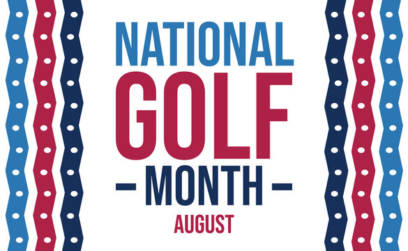 National golf month august celebration event promotion golf tournament season