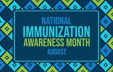 National immunization awareness month august vaccination campaign health