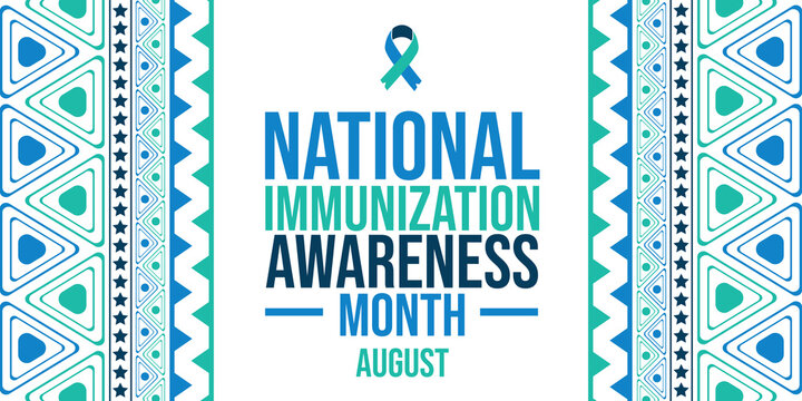 National immunization awareness month august campaign for public health