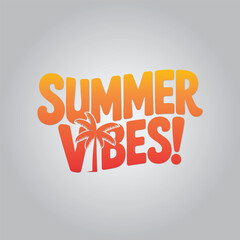 Summer Vibes Lettering Calligraphy Typography Quote t-shirt Vector Design Template