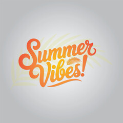 Summer Vibes Lettering Calligraphy Typography Quote t-shirt Vector Design Template