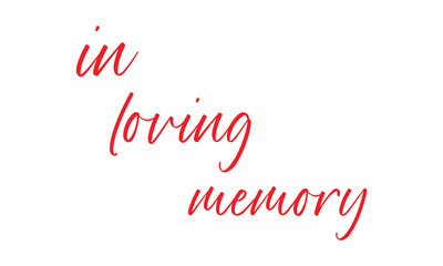 In loving memory handwritten typography lettering. Happy Valentines Day calligraphy inscription. Vector Illustration  .