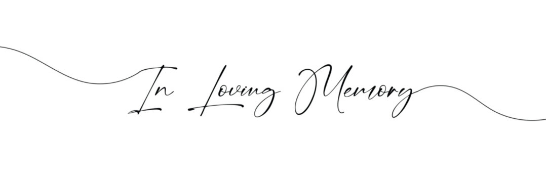 In loving memory handwritten typography lettering. Happy Valentines Day calligraphy inscription. Vector Illustration  .