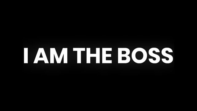 I am the boss white text animation with black background intro video