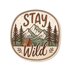 Vintage ‘Stay Wild’ Sticker – Hand-Drawn Mountains & Forest Scene – Retro Adventure Quote for Laptops & Water Bottles (Vector EPSPNG)