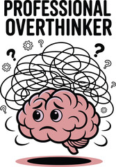 Professional Overthinker A Hilarious Take on Mental Overload