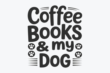Simple typography design featuring coffee books and a beloved pet dog with paw prints