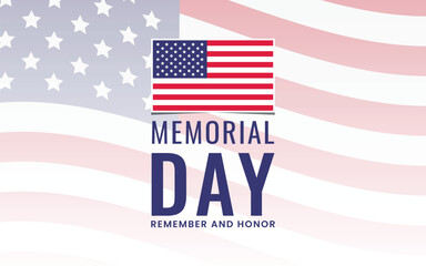 Celebrating Memorial Day, Remember and Honor. Vector illustration
