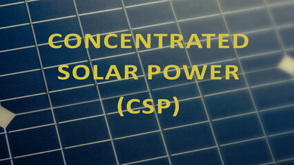 Concentrated Solar Power (CSP)
