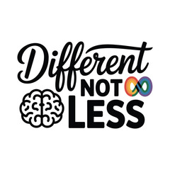 Fototapeta premium Different Not Less t shirt design, isolated white background, 2