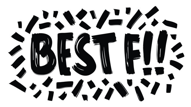 Illustration of the words best fii in a stylized brushstroke font surrounded by brushstroke rectangles