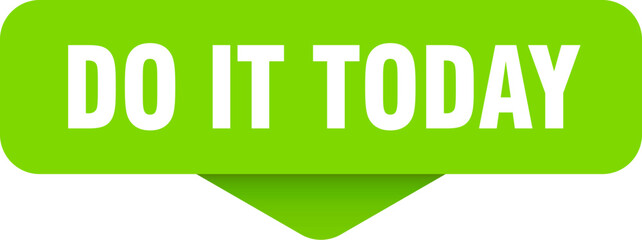 do it today sticker. do it today sign on transparent background