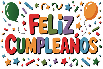 feliz cumplea&ntilde;os image , birthday feliz cumplea&ntilde;os vector design
