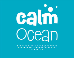 Vector Touristic poster Calm Ocean. Modern White Font. Funny Alphabet Letters and Numbers set.