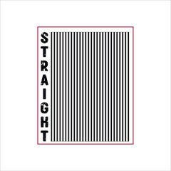 Straight T-shirt Design Vector Illustration