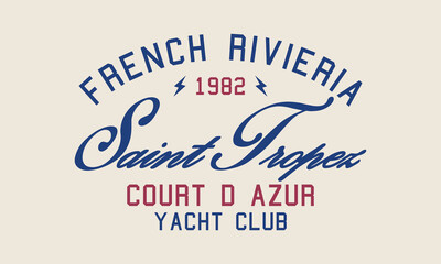  Court D Azur Saint Tropez yacht Club 1982 Slogan design for t-shirt print, for graphic t-shirt or sweatshirt hoodie, poster, sticker, background, and other uses.