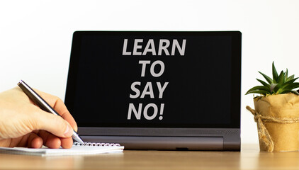 Learn to say no symbol. Concept words phrase Learn to say no on beautiful black tablet....