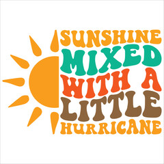 sunshine mixed with a little hurricane