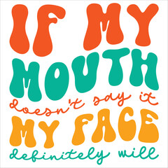 if my mouth doesn't say it my face definitely will