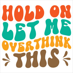 hold on the let me overthing this