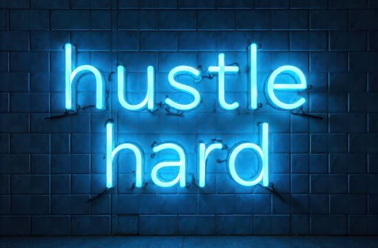 glowing blue neon sign reading "hustle hard" on dark tiled wall. motivational message. modern urban decor. print design, office inspiration. - Powered by Adobe