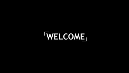 Welcome text graphic in white on a clean black background offering a simple and modern greeting for design