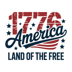 1776 America Land of the Free T-Shirt Design. Patriotic Grunge Font with Stars and Script Typography for Independence Day Apparel