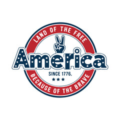 Obraz premium America Since 1776 T Shirt Design. Land of the Free, Because of the Brave. Patriotic USA Emblem with Stars and Peace Hand. 4th of july