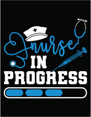 Nurse In Progress Nursing Student Future Nurse - printable editable vector art file.