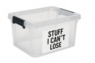 Transparent plastic storage box with label saying stuff i can't lose on transparent background